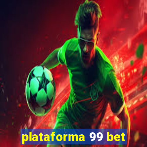 plataforma 99 bet